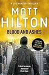 Blood and Ashes by Matt Hilton