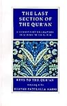The Last Section of the Qur'an: Commentaries on Selected Chapters of the Qur'an (Keys to the Quran)