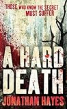 A Hard Death by Jonathan Hayes
