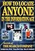 How to Locate Anyone in the Information Age: Secrets of the Search Company