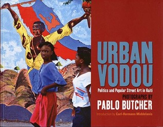 Urban Vodou: Politics and Popular Street Art in Haiti (Paperback)