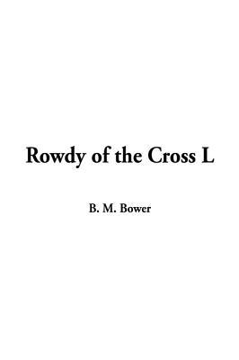 Rowdy of the Cross L (Hardcover)