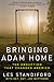 Bringing Adam Home by Les Standiford