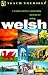 Welsh: A Complete Course in Understanding Speaking and Writing (Teach Yourself)