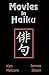 Movies in Haiku