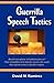 Guerrilla Speech Tactics: A...