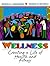 Wellness: Creating a Life o...