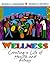 Wellness: Creating a Life of Health and Fitness