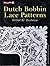 50 Dutch Bobbin Lace Patterns: Withof & Duchesse