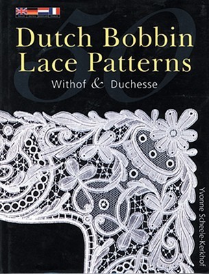 50 Dutch Bobbin Lace Patterns: Withof & Duchesse (Paperback)