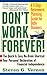 Don't Work Forever: A Five-Step Retirement Planning Guide for Baby Boomers