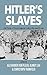 Hitler's Slaves: Life Stori...