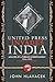 United Press Invades India:...