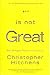 God is Not Great by Christopher Hitchens