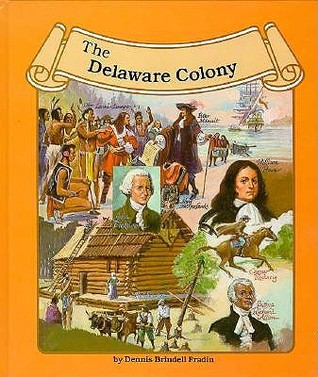 The Delaware Colony (Thirteen Colonies)