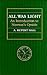 All Was Light: An Introduct...