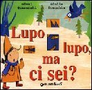 Lupo lupo, ma ci sei?