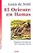 El Oriente en Llamas by Louis de Wohl