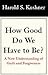 How Good Do We Have to Be? : A New Understanding of Guilt and Forgiveness (Large Print Edition)