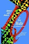 Impact and Issues in New Media: Toward Intelligent Societies (The Hampton Press Communication Series. New Media)