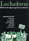 Luchadoras: historias de mujeres que hicieron historia