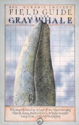The Oceanic Society Field Guide to the Gray Whale (Paperback)