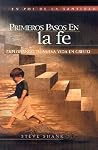 Primeros Pasos en la Fe: Exlorando Tu Nueva Vida en Cristo / First Steps of Faith (Pos de la Santidad) (Spanish Edition)