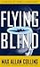 Flying Blind (Nathan Heller...