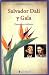Salvador Dali y Gala. Enemigos intimos (Grandes Amores De La Historia) (Spanish Edition)