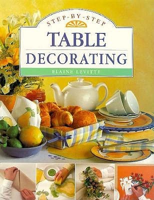 Step-By-Step Table Decorating (Paperback)