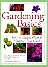 Gardening Basics: How To Design, Plant & Maintain Your Garden Gardening Basics: How To Design, Plant & Maintain Your Garden