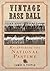 Vintage Base Ball: Recapturing the National Pastime