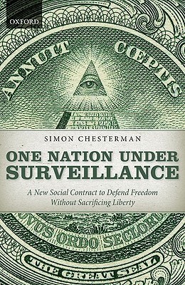 One Nation Under Surveillance: A New Social Contract to Defend Freedom Without Sacrificing Liberty (Hardcover)