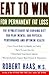 Eat to Win for Permanent Fat Loss by Robert Haas MS