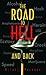 The Road to Hell and Back