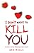 I Don't Want to Kill You (John Cleaver #3)