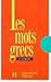 Les mots grecs