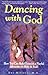 Dancing with God : How You Can Make Exercise a Playful Adventure of Body and Soul