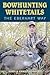 Bowhunting Whitetails the E...
