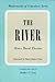 The River (Masterworks of Literature)