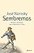 Sembremos--: Relatos y Aforismos Que Enriqueceran Su Vida (Spanish Edition)