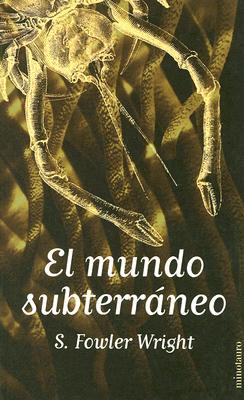 Portada de El mundo subterráneo, de S. Fowler Wright