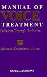 Manual of Voice Treatment: Pediatrics Through Geriatrics (Clinical Competence)