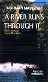 A River Runs Through It by Norman Maclean