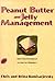 Peanut Butter and Jelly Management by Chris Komisarjevsky