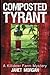 Composted Tyrant by Janet Morgan