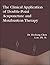 The Clinical Application of Double-Point Acupuncture and Moxi... by Decheng Chen