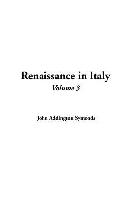 Renaissance in Italy: The Age of the Despots, Volume 3 (Hardcover)