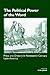 The Political Power of the Word: Press and Oratory in Nineteenth-century Latin America (Institute of Latin American Studies)
