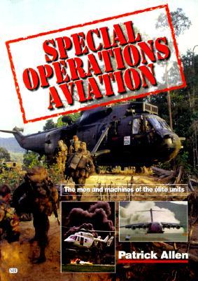 Special Operations Aviation: The Men and Machines of the Elite Units (Paperback)